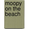 Moopy on the Beach by Cari Meister