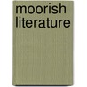 Moorish Literature door Authors Various