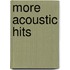 More Acoustic Hits
