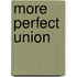 More Perfect Union