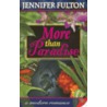 More Than Paradise by Jennifer Fulton