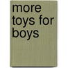 More Toys for Boys door Patrice Farameh