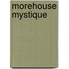 Morehouse Mystique by Dr. John H. Eaves