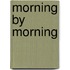 Morning By Morning