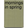 Mornings In Spring door Nathan Drake