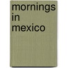 Mornings in Mexico door David Herbert Lawrence