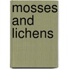 Mosses and Lichens door Nina Lovering Marshall