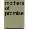 Mothers of Promise door Tammi Schneider