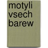 Motyli Vsech Barew door Jaroslav Vrchlický