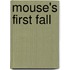 Mouse's First Fall