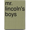 Mr. Lincoln's Boys door Staton Rabin