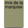 Mre de La Marquise door Edmond About