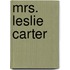 Mrs. Leslie Carter