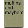 Muffins and Mayhem by Suzanne Beecher