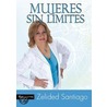Mujeres Sin Limite door Zelided Santiago