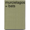 Murcielagos = Bats door Natashya Wilson