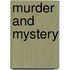 Murder and Mystery