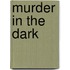 Murder in the Dark