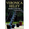 Murder in the Park by Veronica Heley