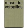 Muse de Versailles door Thodose Burette