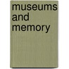 Museums and Memory door Susan A. Crane