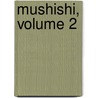 Mushishi, Volume 2 door Yuki Urushibara