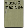 Music & Medicine P by John O'Shea