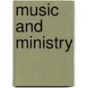 Music And Ministry door Calvin Johansson