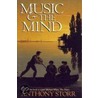Music And The Mind door Anthony Storr