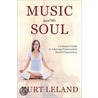 Music And The Soul door Kurt Leland
