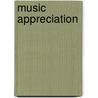 Music Appreciation door Frances Elliott Clark