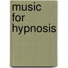 Music For Hypnosis door Kemp? Nick