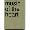 Music Of The Heart door David Adam
