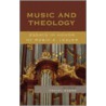 Music and Theology door Daniel Zager