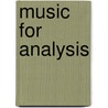 Music for Analysis door Thomas Benjamin