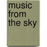 Music from the Sky door Denise Gillard
