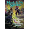 Music to My Sorrow door Rosemary Edghill