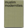 Muslim Modernities door Amyn B. Sajoo