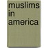 Muslims In America