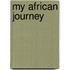 My African Journey