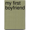 My First Boyfriend door Hoa X. Hoang