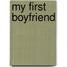 My First Boyfriend by Hoa X. Hoang