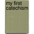My First Catechism