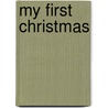 My First Christmas door Stephen Barker