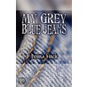 My Grey Blue Jeans door Donna Finch