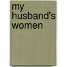 My Husband's Women door Adriane Williams