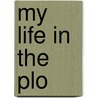 My Life In The Plo by Shafiq Al-Hout
