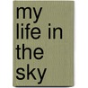 My Life In The Sky door Ed Mitchell