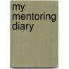 My Mentoring Diary door Paul Genoni