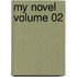 My Novel Volume 02